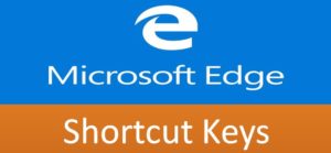 All Microsoft Edge Shortcuts that make using Microsoft Edge easier