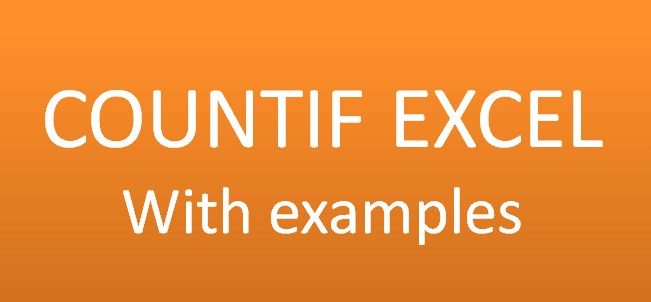 Countif Excel –  How to use this function to solve your counting problems